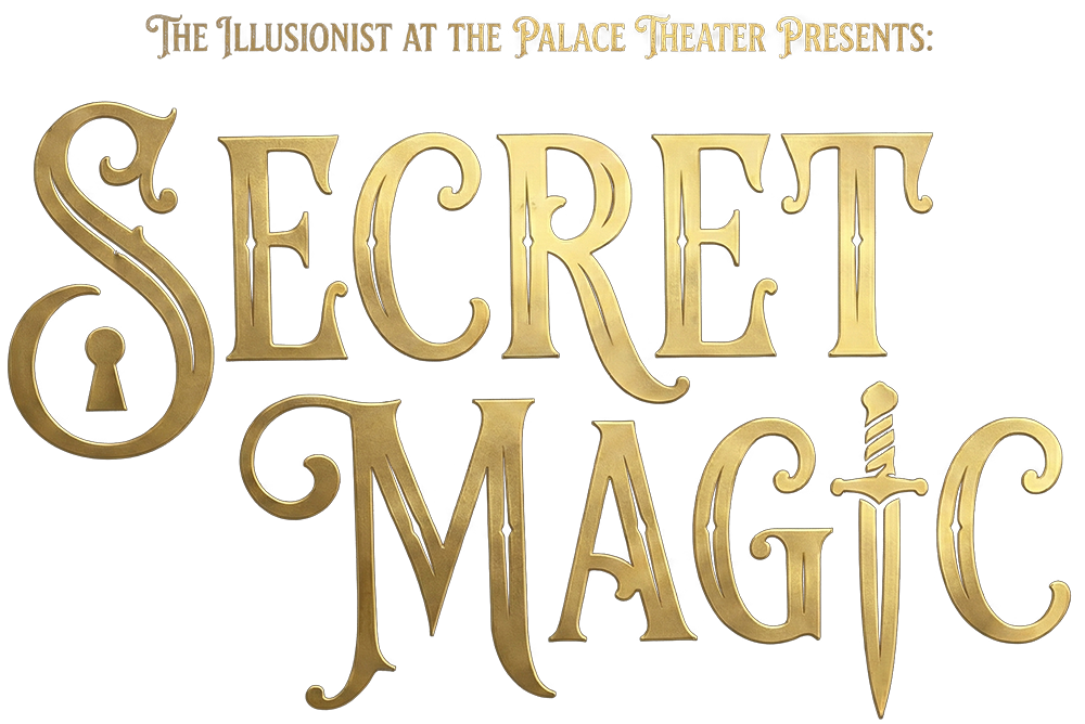 The Illusionist at the Palace Theater presents Secret Magic